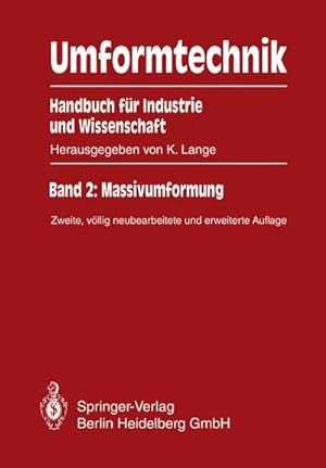 Imagen del vendedor de Umformtechnik Handbuch fr Industrie und Wissenschaft : Band 2: Massivumformung a la venta por AHA-BUCH GmbH