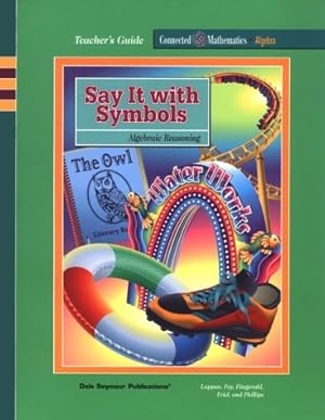 Seller image for Say It Symbols: Algebraic Reasoning (Connected Mathematics Series) for sale by WeBuyBooks