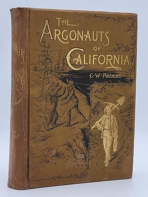 The Argonauts of California: Being the Reminiscences of Scenes and Incidents That Occurred in Cal...