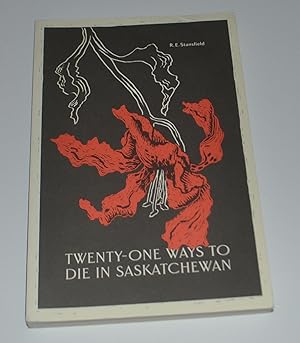 Seller image for Twenty-One Ways to Die in Saskatchewan for sale by Bibliomadness