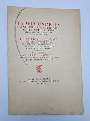 Typefoundries and their Material in the Netherlands From the XVth Till the XIXth Century: Histori...