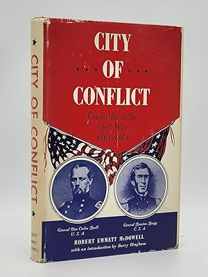 Bild des Verkufers fr City of Conflict: Louisville in the Civil War 1861-1865. zum Verkauf von Zephyr Books