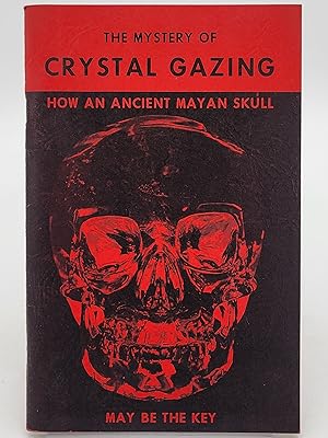 The Mystery of Crystal Gazing: How an ancient Mayan skull may be the key.