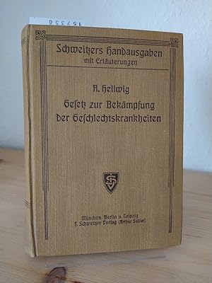 Gesetz zur Bekämpfung der Geschlechtskrankheiten vom 18. Februar 1927. Ausführlich erläutert mit ...