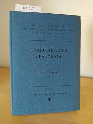 Seller image for C. Atei Capitonis Fragmenta. [Edidit Wladyslaw Strzelecki]. (= Bibliotheca scriptorum Graecorum et Romanorum Teubneriana). for sale by Antiquariat Kretzer