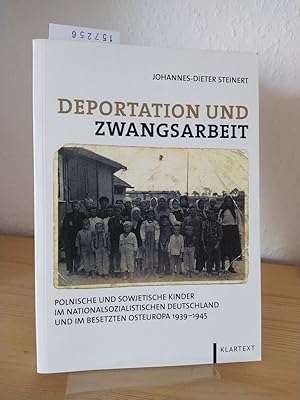 Bild des Verkufers fr Deportation und Zwangsarbeit. Polnische und sowjetische Kinder im nationalsozialistischen Deutschland und im besetzten Osteuropa 1939 - 1945. [Von Johannes-Dieter Steinert]. zum Verkauf von Antiquariat Kretzer