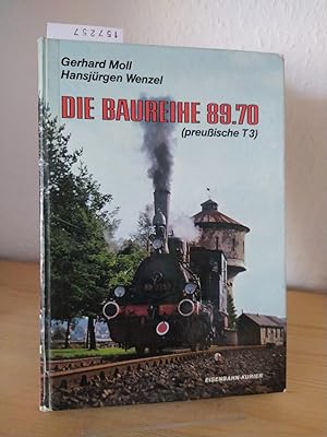 Die Baureihe 89.70 - die preussische T 3. [Von Gerhard Moll und Hansjürgen Wenzel].