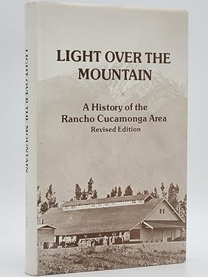 Light Over the Mountain: A History of the Rancho Cucamonga Area.