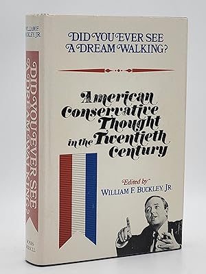 Image du vendeur pour Did You Ever See a Dream Walking? American Conservative Thought in the Twentieth Century. mis en vente par Zephyr Books
