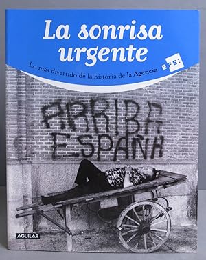 Seller image for La sonrisa urgente. S.A. Agencia Efe for sale by EL DESVAN ANTIGEDADES