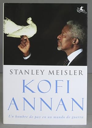 Bild des Verkufers fr Kofi Annan. Stanley Meisler zum Verkauf von EL DESVAN ANTIGEDADES
