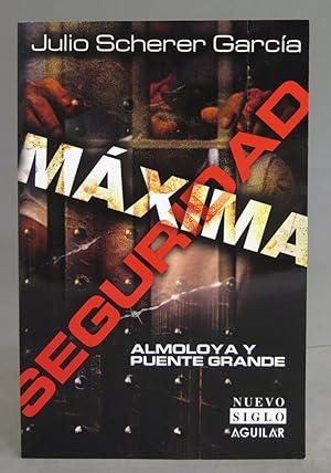 Seller image for Mxima seguridad. Julio Scherer Garca for sale by EL DESVAN ANTIGEDADES