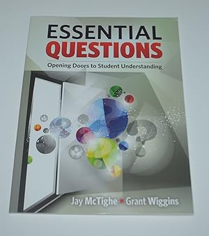 Essential Questions: Opening Doors to Student Understanding