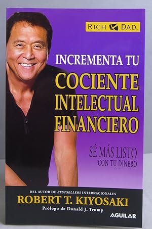 Bild des Verkufers fr Incrementa tu cociente intelectual financiero. Robert T. Kiyosaki zum Verkauf von EL DESVAN ANTIGEDADES