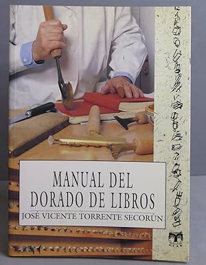 Immagine del venditore per Manual del dorado de libros. Jos Vicente Torrente Secorn venduto da EL DESVAN ANTIGEDADES