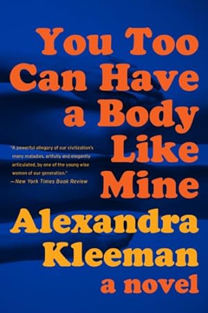 Imagen del vendedor de You Too Can Have a Body Like Mine : A Novel a la venta por GreatBookPrices