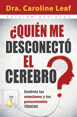 Seller image for Quin me desconect el cerebro?/ Who Switched Off My Brain? : Controla las Emociones y los Pensamientos Toxicos/ Controlling Toxic Thoughts and Emotions -Language: spanish for sale by GreatBookPrices