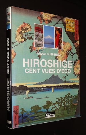 Bild des Verkufers fr Hiroshige : Cent vues d'Edo zum Verkauf von Abraxas-libris