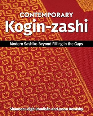 Bild des Verkufers fr Contemporary Kogin-Zashi: Modern Sashiko Beyond Filling in the Gaps zum Verkauf von moluna