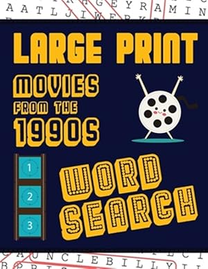 Immagine del venditore per Large Print Movies From The 1990s Word Search: With Movie Pictures | Extra-Large, For Adults & Seniors | Have Fun Solving These Nineties Hollywood Fil venduto da GreatBookPricesUK
