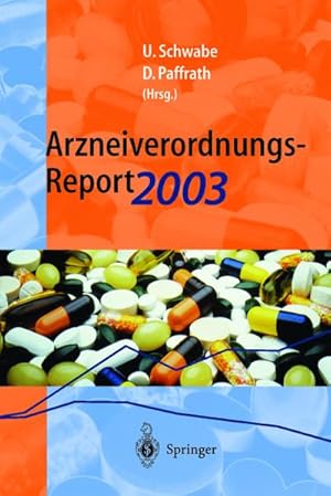 Bild des Verkufers fr Arzneiverordnungs-Report 2003 : Aktuelle Daten, Kosten, Trends und Kommentare zum Verkauf von AHA-BUCH GmbH