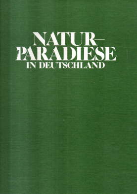 Naturparadiese in Deutschland. (Text/Bildband).