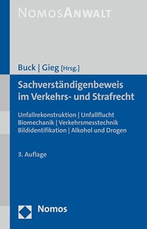 Seller image for Sachverstandigenbeweis Im Verkehrs- Und Strafrecht : Unfallrekonstruktion U Unfallflucht U Biomechanik U Verkehrsmesstechnik U Bildidentifikation U Alkohol Und Drogen -Language: German for sale by GreatBookPricesUK