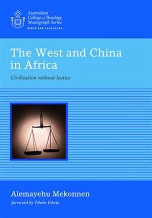 Seller image for West and China in Africa : Civilization Without Justice for sale by GreatBookPricesUK