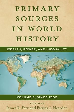 Seller image for Primary Sources in World History : Wealth, Power, and Inequality, Since 1500 for sale by GreatBookPricesUK