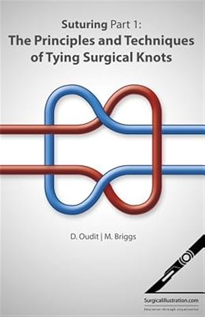 Seller image for Suturing Part 1: The Principles and Techniques of Tying Surgical Knots for sale by GreatBookPricesUK
