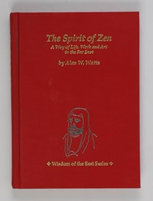 Immagine del venditore per Spirit of Zen: A Way of Life, Work and Art in the Far East (Wisdom of the East Series) venduto da Buchkanzlei