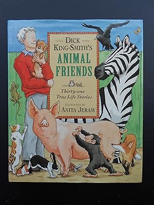 Image du vendeur pour DICK KING-SMITH'S ANIMAL FRIENDS. Thirty-one True Life Stories. Illustrated by Anita Jeram. mis en vente par J. R. Young