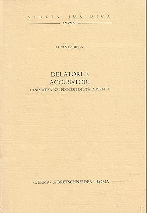 Delatori e accusatori : l'iniziativa nei processi di età imperiale