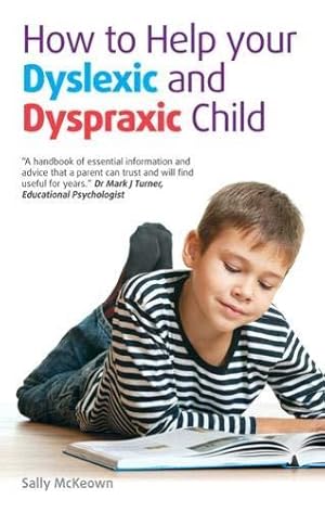 Bild des Verkufers fr How to help your Dyslexic and Dyspraxic Child: A practical guide for parents zum Verkauf von WeBuyBooks