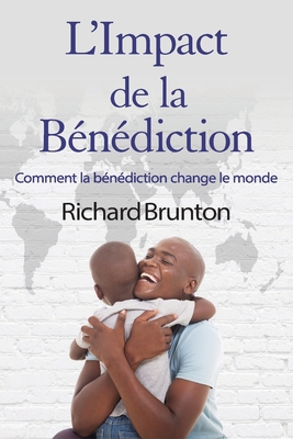 Seller image for L'Impact de la B�n�diction: Comment la b�n�diction change le monde (Paperback or Softback) for sale by BargainBookStores