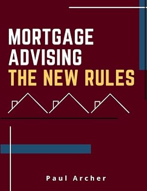 Immagine del venditore per Mortgage Advising - The New Rules (Paperback or Softback) venduto da BargainBookStores