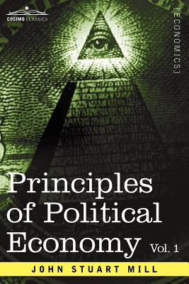 Imagen del vendedor de Principles of Political Economy - Volume 1 (Paperback or Softback) a la venta por BargainBookStores