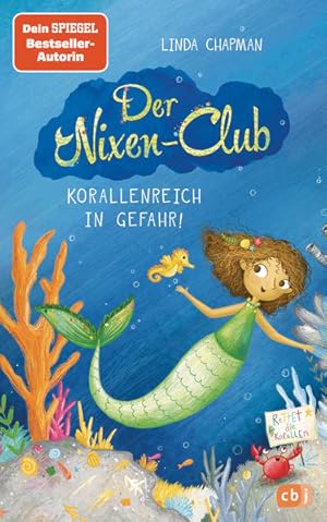 Der Nixen-Club - Korallenreich in Gefahr!: Start der neuen magischen Meerjungfrauen-Reihe (Die Ni...