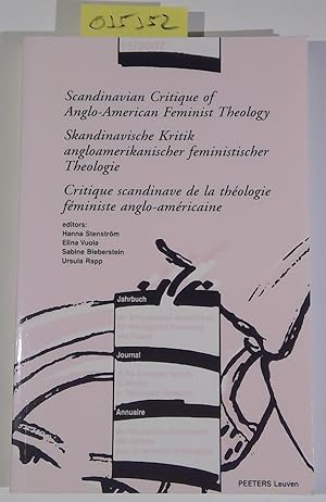 Bild des Verkufers fr Scandinavian Critique of Anglo-American Feminist Theology - Skandinavische Kritik angloamerikanischer feministischer Theologie - Critique scandinave . Journal of the European Society of Women in Theological Research) zum Verkauf von Antiquariat Trger