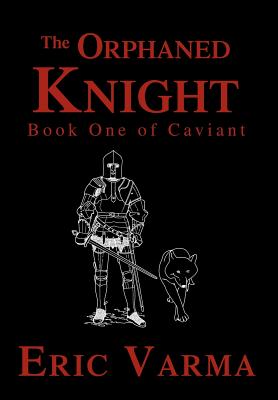 Seller image for The Orphaned Knight: Book One of Caviant (Hardback or Cased Book) for sale by BargainBookStores