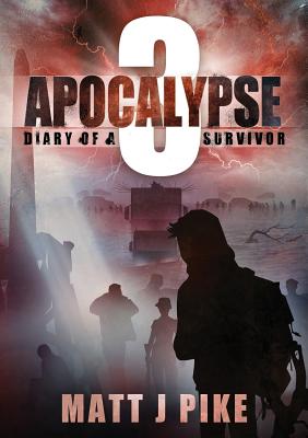 Seller image for Apocalypse: Diary of Survivor 3 (Paperback or Softback) for sale by BargainBookStores