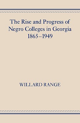 Bild des Verkufers fr The Rise and Progress of Negro Colleges in Georgia, 1865-1949 (Paperback or Softback) zum Verkauf von BargainBookStores