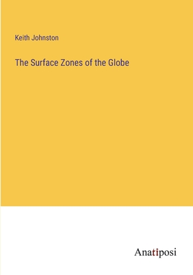 Imagen del vendedor de The Surface Zones of the Globe (Paperback or Softback) a la venta por BargainBookStores