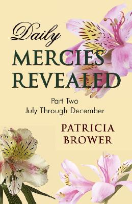 Immagine del venditore per Daily Mercies Revealed, Part II (Paperback or Softback) venduto da BargainBookStores