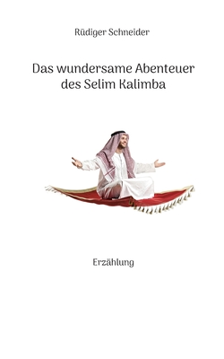 Seller image for Das wundersame Abenteuer des Selim Kalimba: Erz�hlung (Paperback or Softback) for sale by BargainBookStores