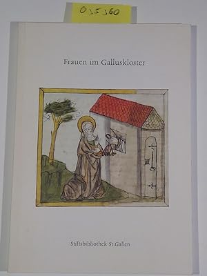 Seller image for Frauen im Galluskloster. Katalog zur Ausstellung in der Stiftsbibliothek St. Gallen (20. Mrz - 12. November 2006) for sale by Antiquariat Trger