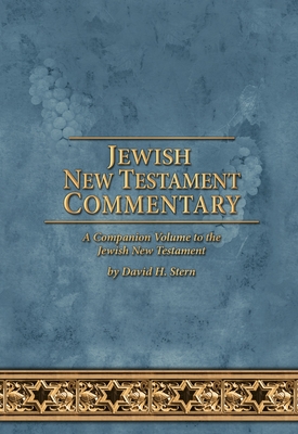 Immagine del venditore per Jewish New Testament Commentary: A Companion Volume to the Jewish New Testament by David H. Stern (Hardback or Cased Book) venduto da BargainBookStores