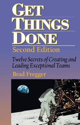 Seller image for Get Things Done: Twelve Secrets of Creating and Leading Exceptional Teams (Paperback or Softback) for sale by BargainBookStores
