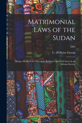 Seller image for Matrimonial Laws of the Sudan: Being a Study of the Divergent Religious and Civil Laws in an African Society; 1963 (Paperback or Softback) for sale by BargainBookStores