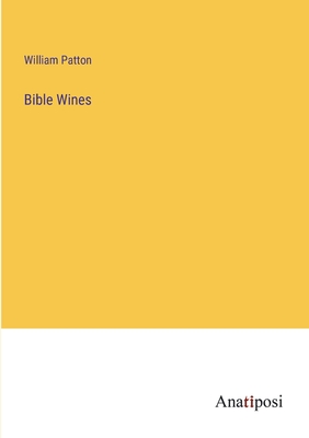 Imagen del vendedor de Bible Wines (Paperback or Softback) a la venta por BargainBookStores